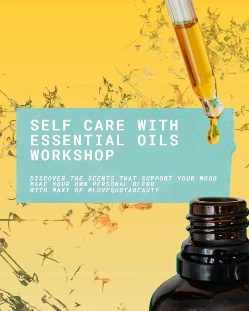 A promotional image for a self-care workshop on essential oils. The image features a dropper with yellowish essential oil dripping into a dark brown bottle. The background is yellow with scattered green leaves. There is a teal rectangle with white text that reads, 'Self Care with Essential Oils Workshop. Discover the scents that support your mood. Make your own personal blend with maxi of @lovequotabeauty.'