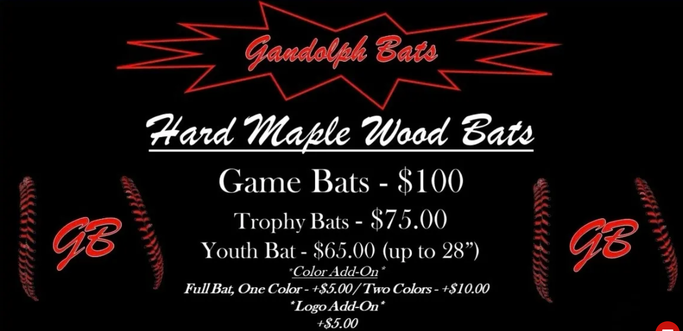 Sign displaying prices for Gandolph Bats, including game bats for $100, trophy bats for $75, youth bats for $65, with options for color and logo add-ons, and images of red and black baseball bats.