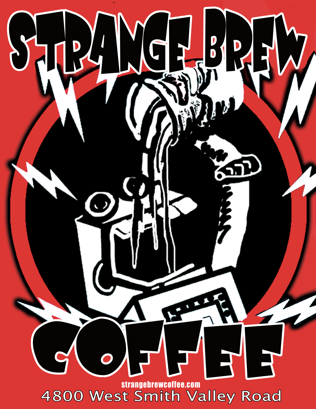 Illustration of a coffee pot pouring liquid into a robot's head, with lightning bolts, and the text 'Strange Brew Coffee' prominently displayed. Includes the website 'strangebrewcoffee.com' and address '4800 West Smith Valley Road.' Set on a red background.