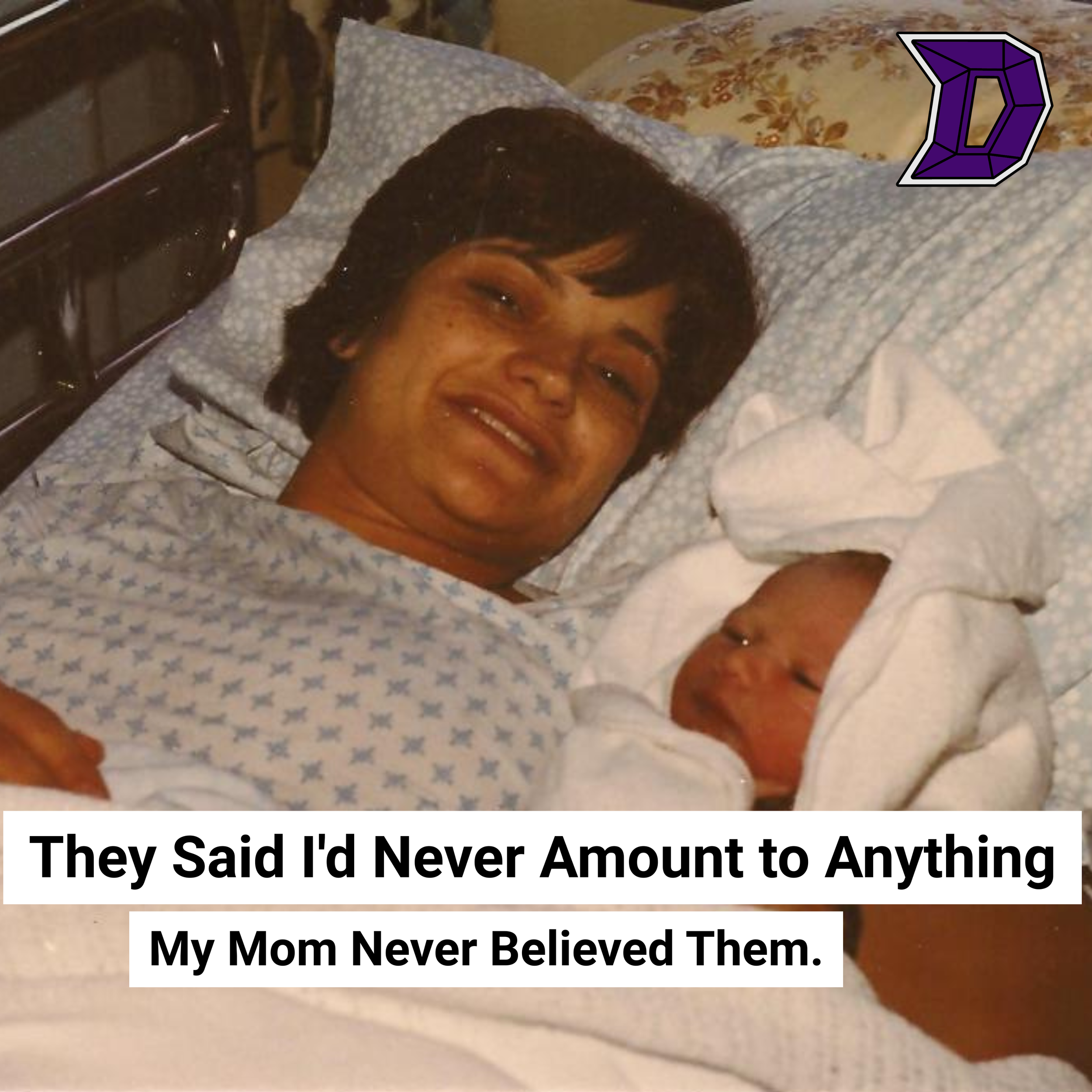 52. &nbsp;&nbsp;&nbsp;She Fought for Me When Everyone Else Gave Up.  I Interview Mom on Mother's Day
