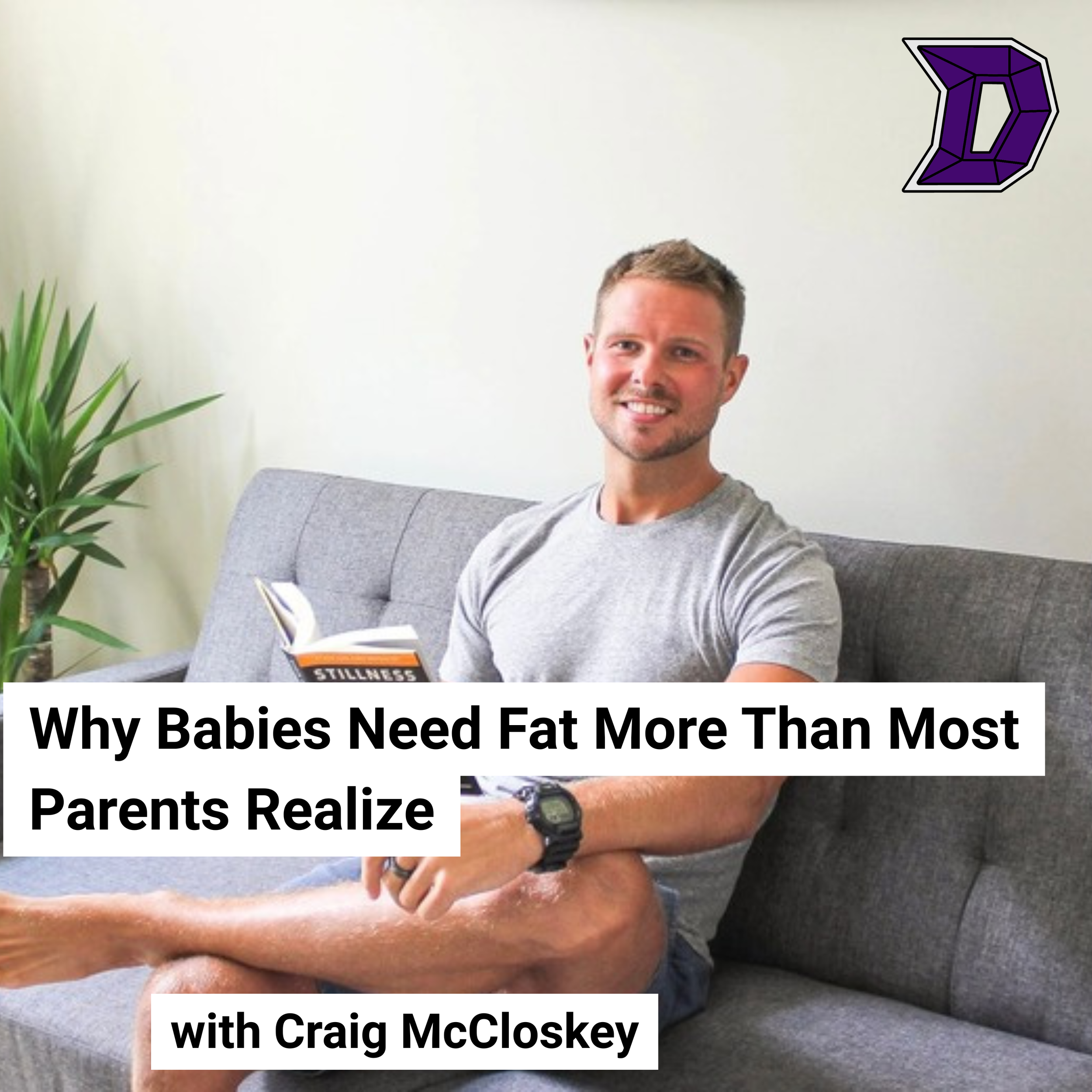 59. How to Raise a Healthy Eater Without Becoming the Food Police with Craig McCloskey