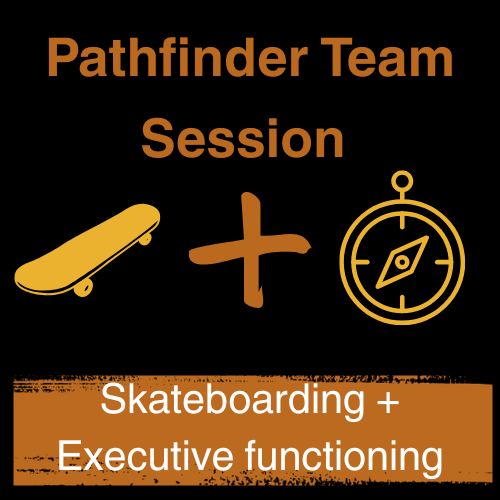 Pathfinder Team Session - Skate + Executive Functioning 