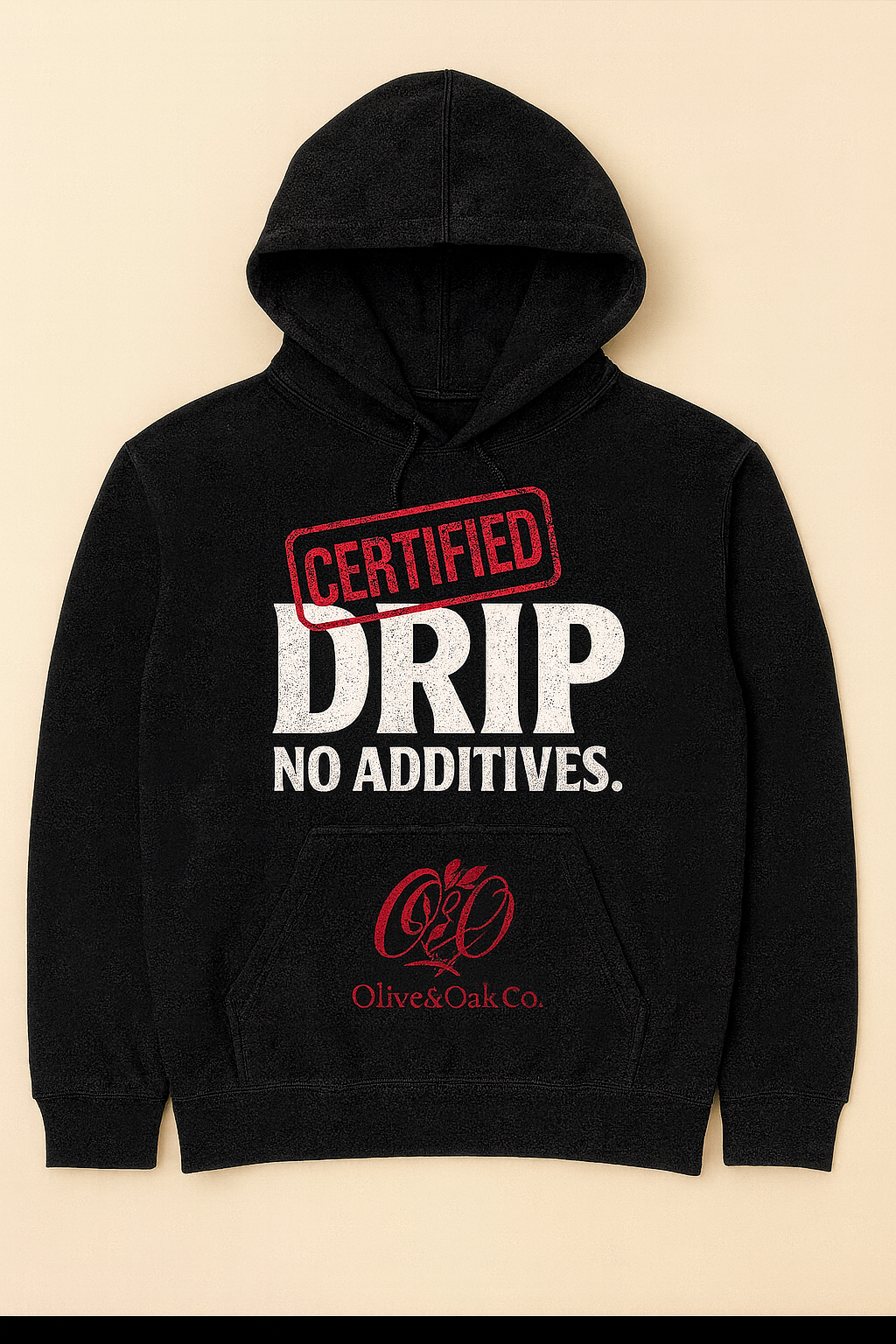 Certified Drip no additives Hoodie