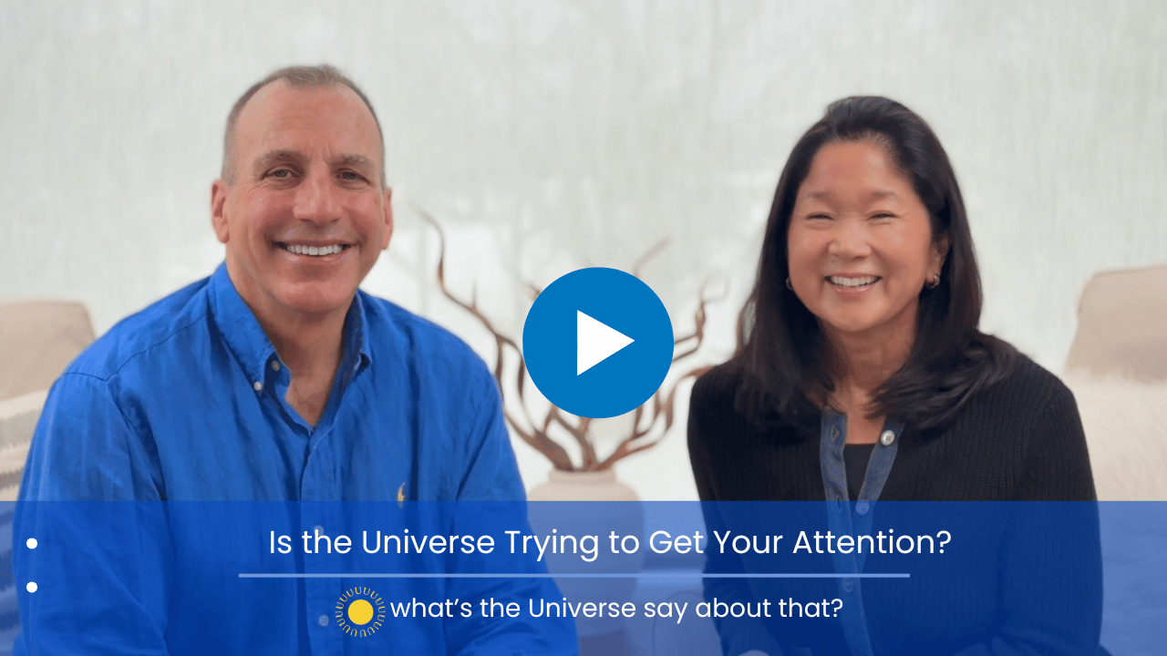 Is the Universe Trying to Get Your Attention?&nbsp;