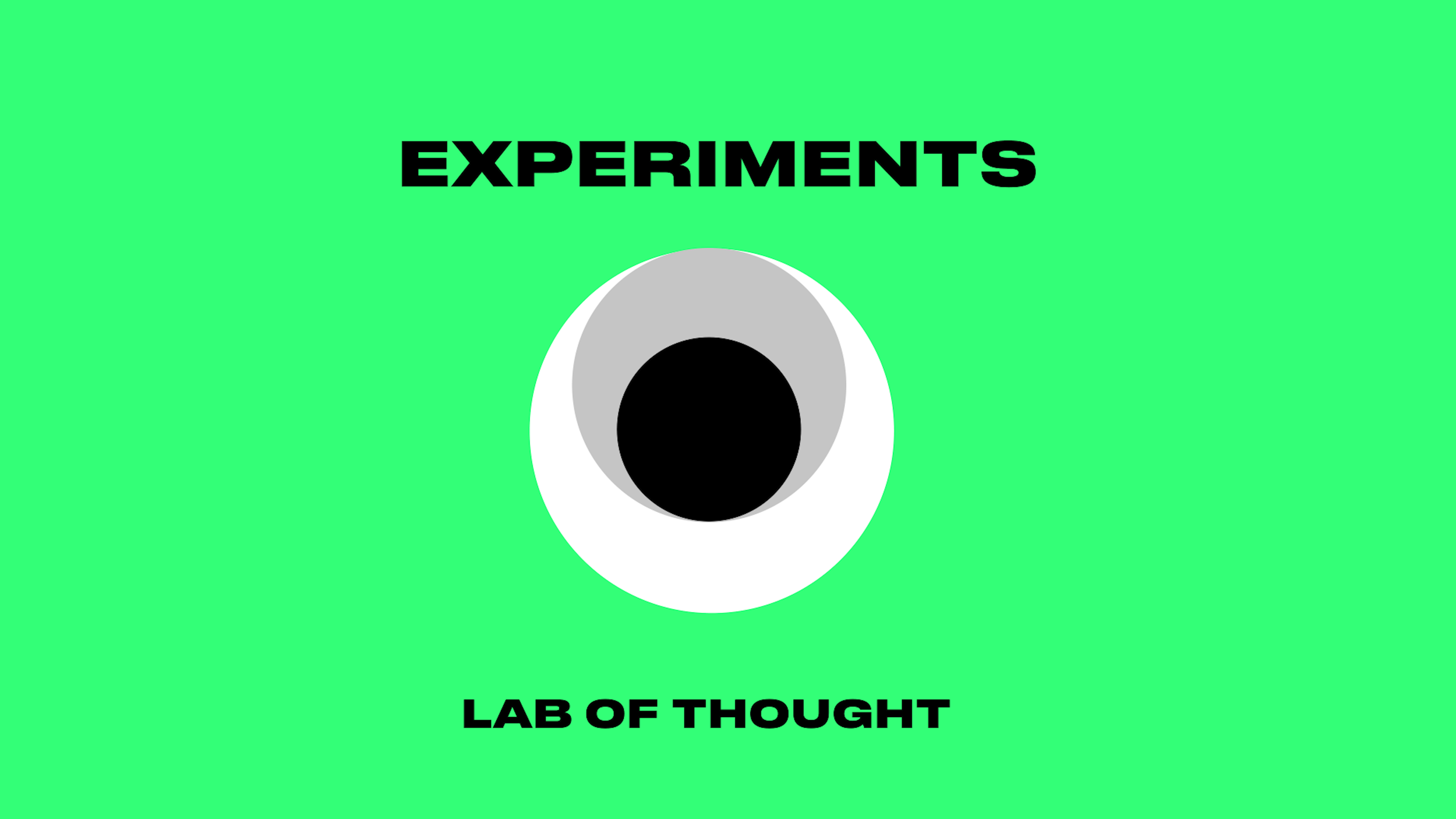 Green background with a stylized eye graphic in the center and the words "EXPERIMENTS" above and "LAB OF THOUGHT" below.