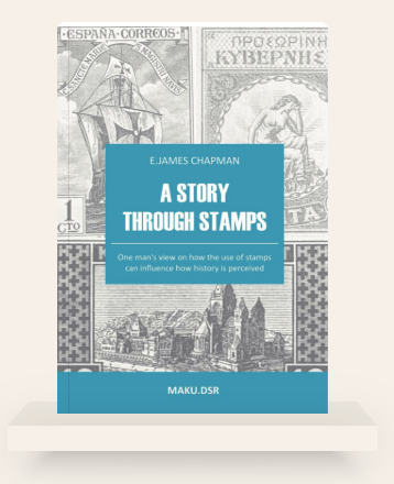 Book cover titled 'A Story Through Stamps' by E. James Chapman, with background images of vintage postage stamps and a church.