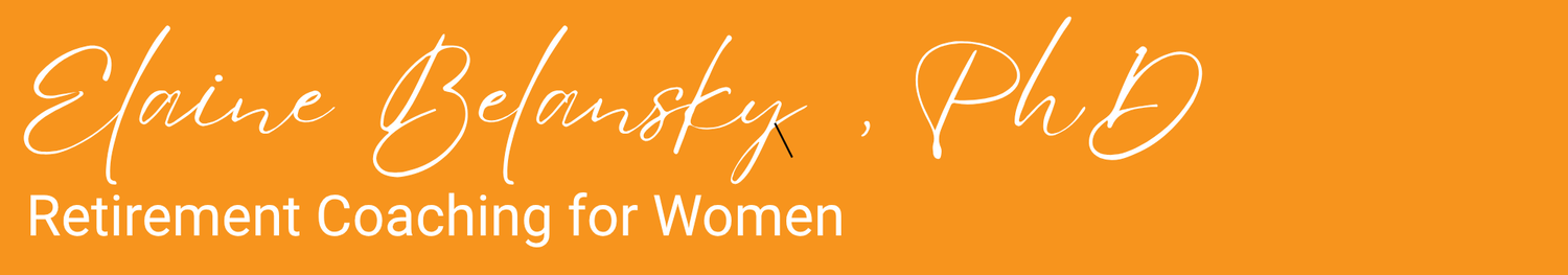 Retirement Coaching for Women | Elaine Belansky, PhD