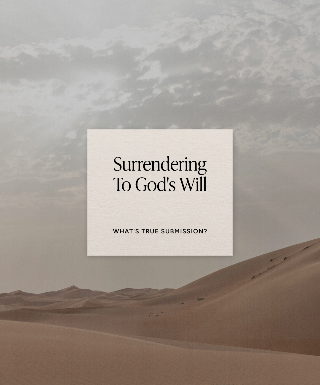 Surrendering To God’s Will