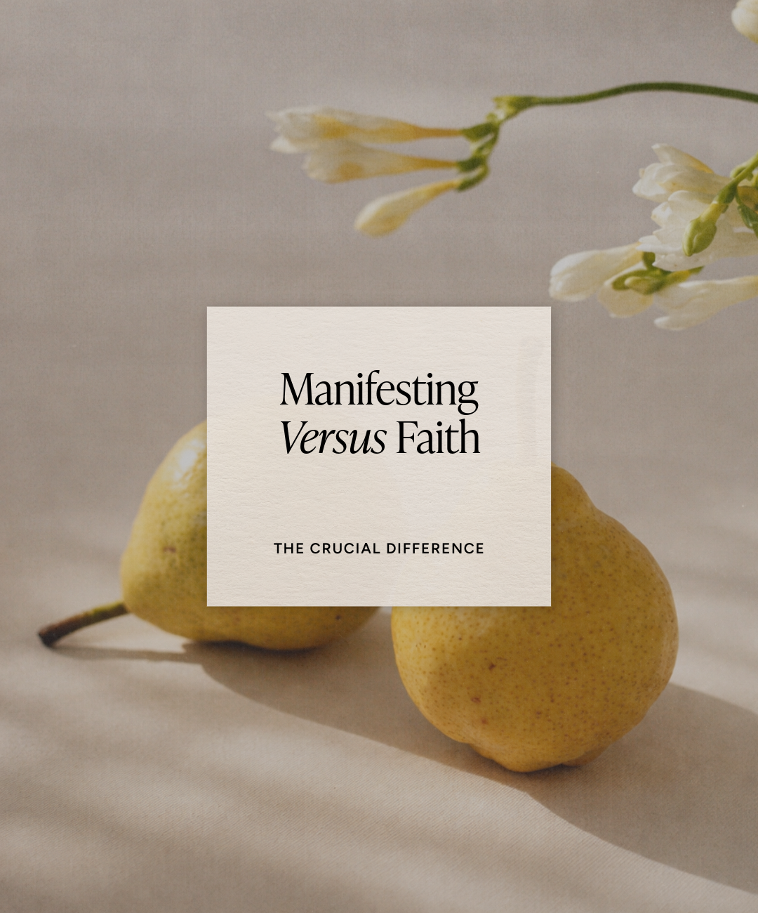 Manifesting Versus Faith