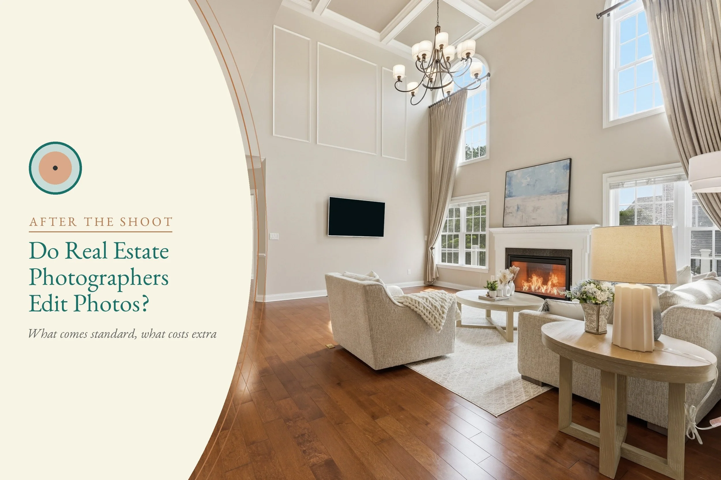 Two-story family room with tall windows, a lit fireplace, a chandelier, and a cream sofa and armchair on hardwood floors, beside the title Do Real Estate Photographers Edit Photos?