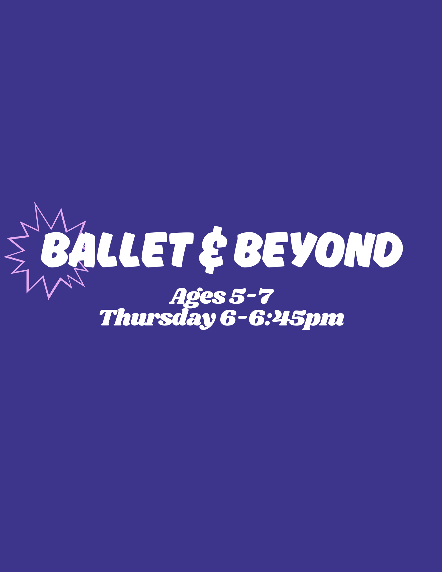 Ballet & Beyond Maplewood (ages 5-7) - Thursdays 6-6:45pm