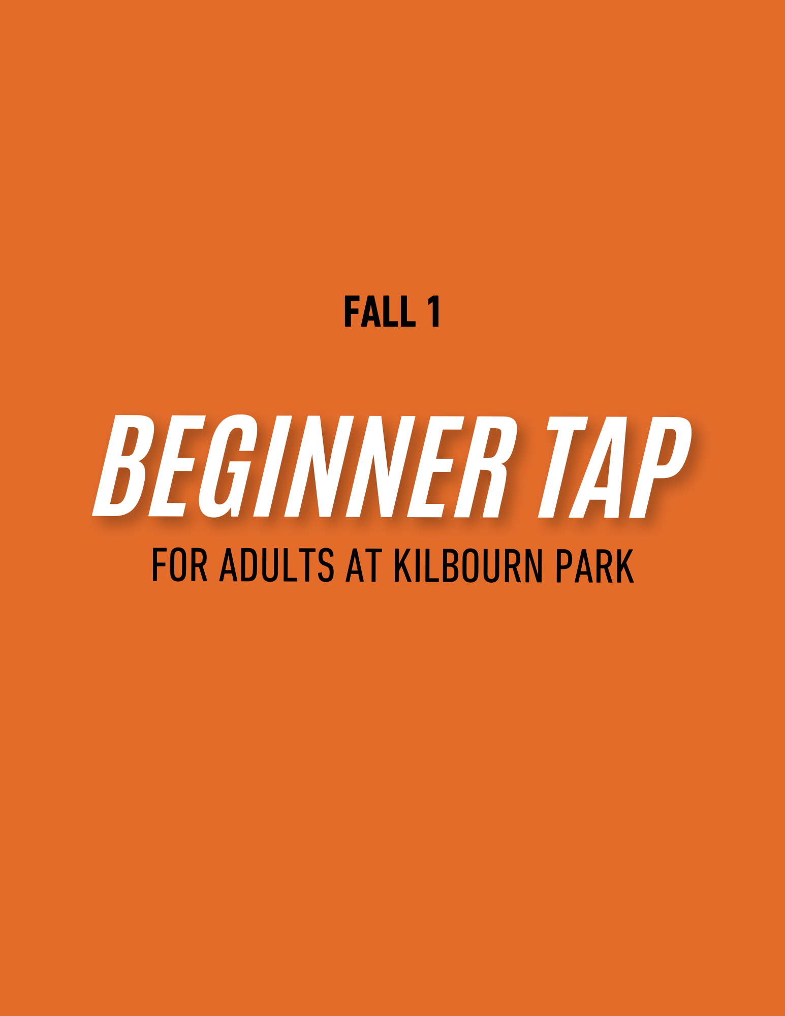FALL 1: Adult Beginner Tap Kilbourn Park - Mondays 7-8pm