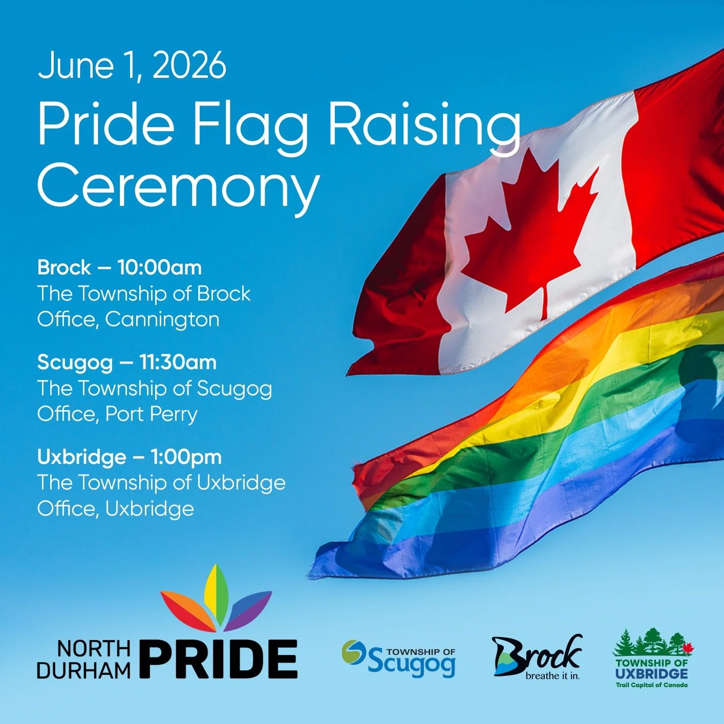 On June 1st, 2026, join us as Brock, Scugog and Uxbridge come together to raise the Pride flag and kick off Pride Month with a powerful symbol of diversity and inclusivity!

10:00 am
Brock Township in Cannington at the corner of Laidlaw and Cameron S