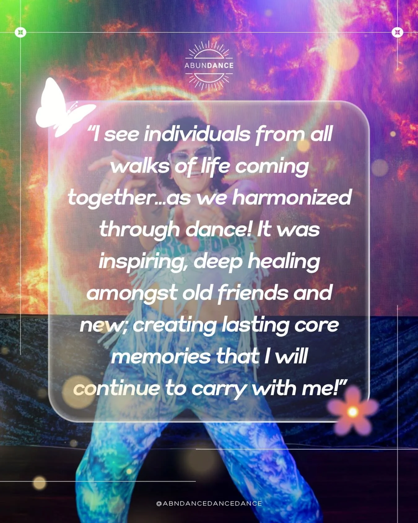 ABUNDANCE MOVES ME!

&ldquo;I see individuals from all walks of life coming together...as we harmonized through dance! It was inspiring, deep healing amongst old friends and new; creating lasting core memories that I will continue to carry with me!&r