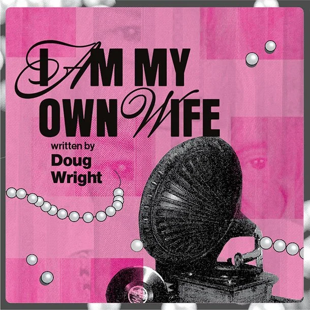 I Am My Own Wife