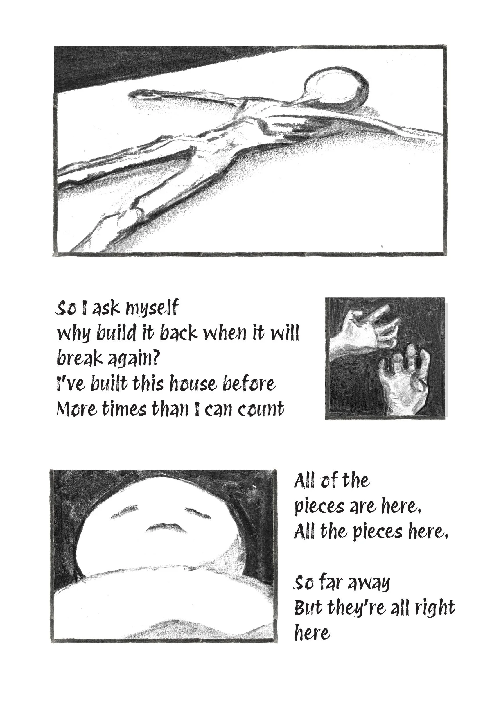 A black and white drawing featuring three sections: a person lying down with outstretched arms and a sun in the sky, a hand reaching out with another hand close by, and a close-up of a sleeping person's face with closed eyes. Text accompanies the images, expressing feelings of repeated effort and contentment with the current state.