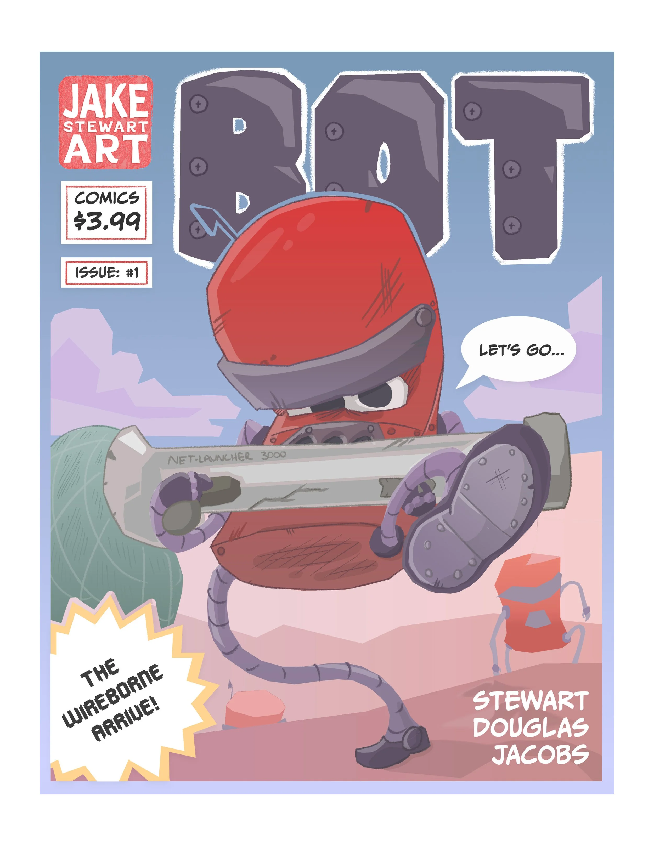 A comic book cover featuring a red robot with a black visor holding a large futuristic gun. The background shows a pinkish landscape with rocks and a small robot in the distance. The title reads 'ROB' in bold letters, and a speech bubble says 'Let's go...' There is a label indicating the comic costs $3.99, and the creator is Stewart Douglas Jacobs. The cover also features a starburst with the text 'The Wirebore Arrive!' and the issue number '#1'.
