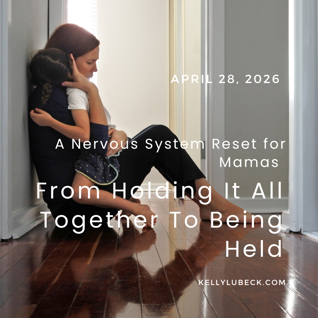From Holding it All Together to Being Held: A Nervous System Reset for Mamas