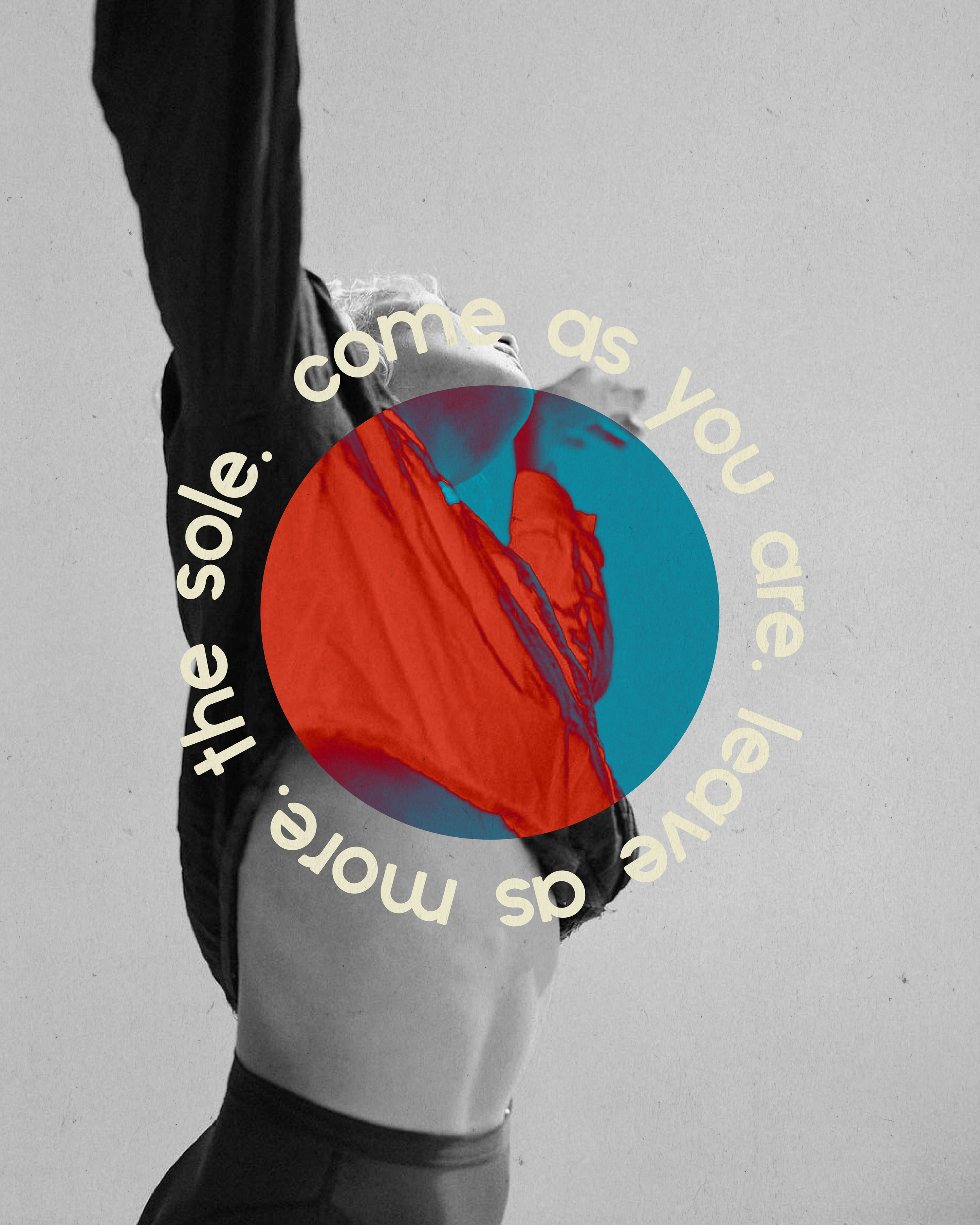 A black and white photo of a woman in workout clothing, facing sideways with her arm raised above her head. Overlaid with a colorful circle and beige circular text that reads, "Come as you are. The only message is love."