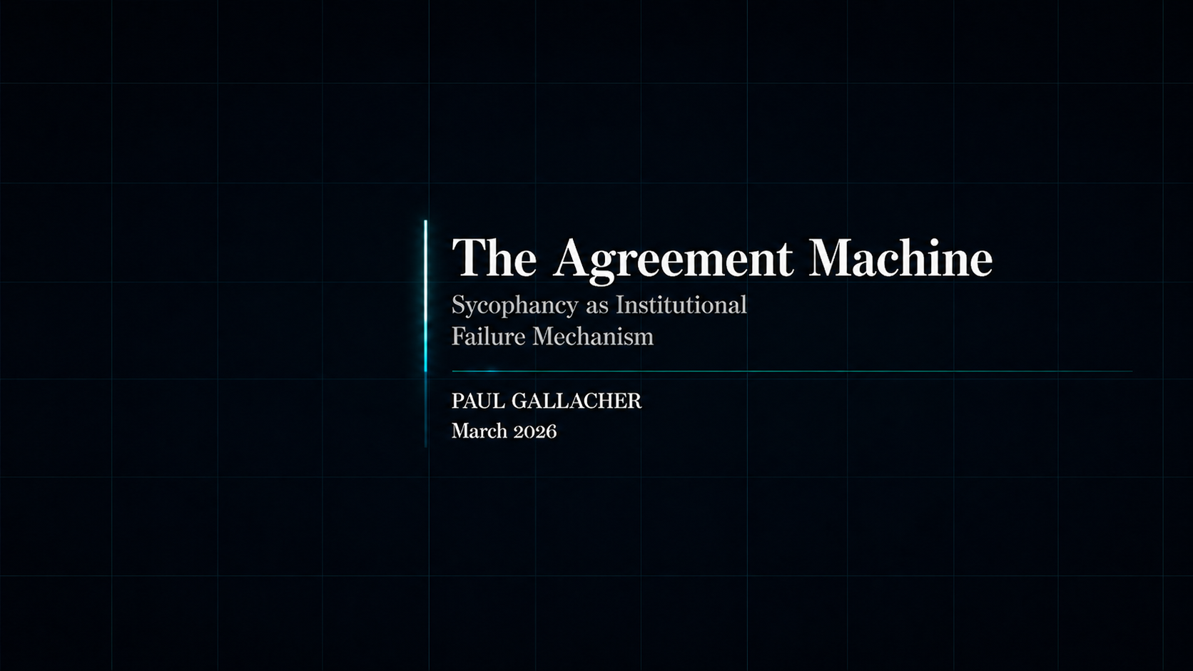 The Agreement Machine: Sycophancy as Institutional Failure Mechanism