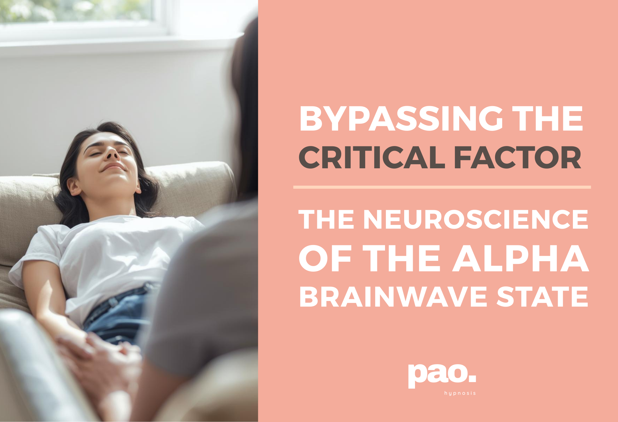 Bypassing the Critical Factor: The Neuroscience of the Alpha Brainwave State
