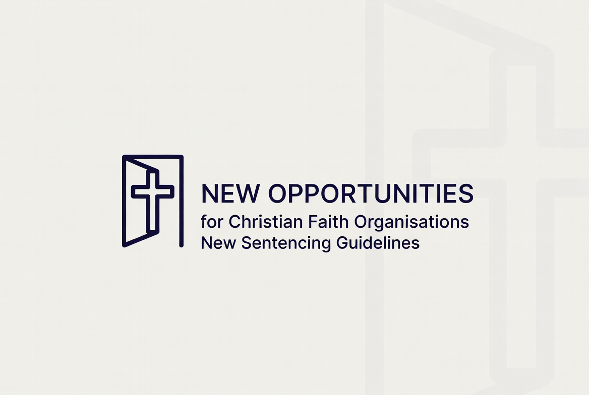 A Turning Point for Justice: What the Sentencing Act 2026 Means for Rehabilitation and Faith-Based Support