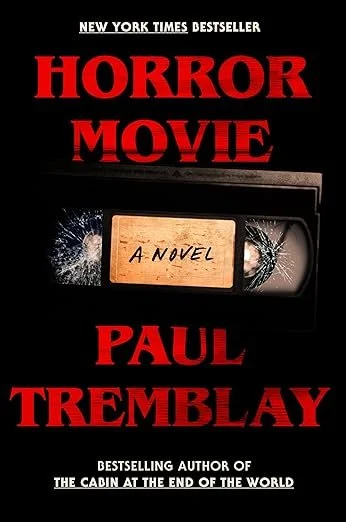 Horror Movie: by Paul Tremblay (Author)