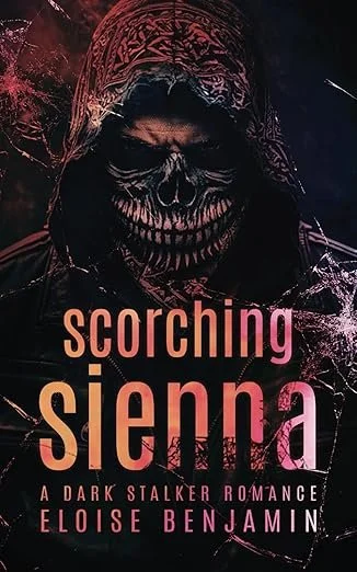 Scorching Sienna: by Eloise Benjamin (Author)