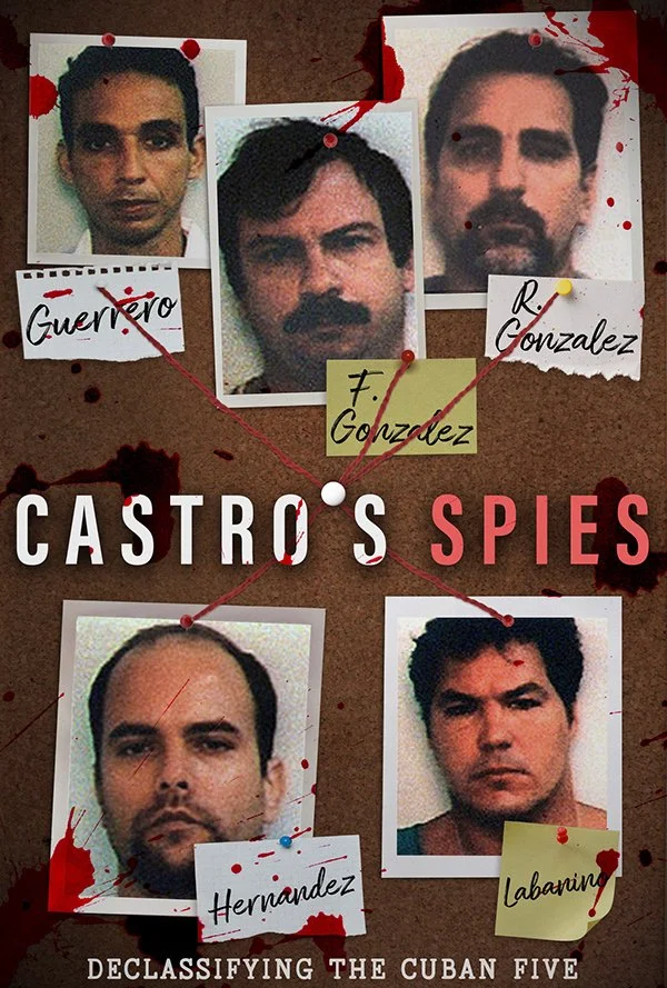 Poster for "Castro's Spies: Declassifying the Cuban Five," featuring photos of five men with labels Guerrero, F. Gonzalez, R. Gonzalez, Hernandez, and Labanino, connected by red lines on a bulletin board background.