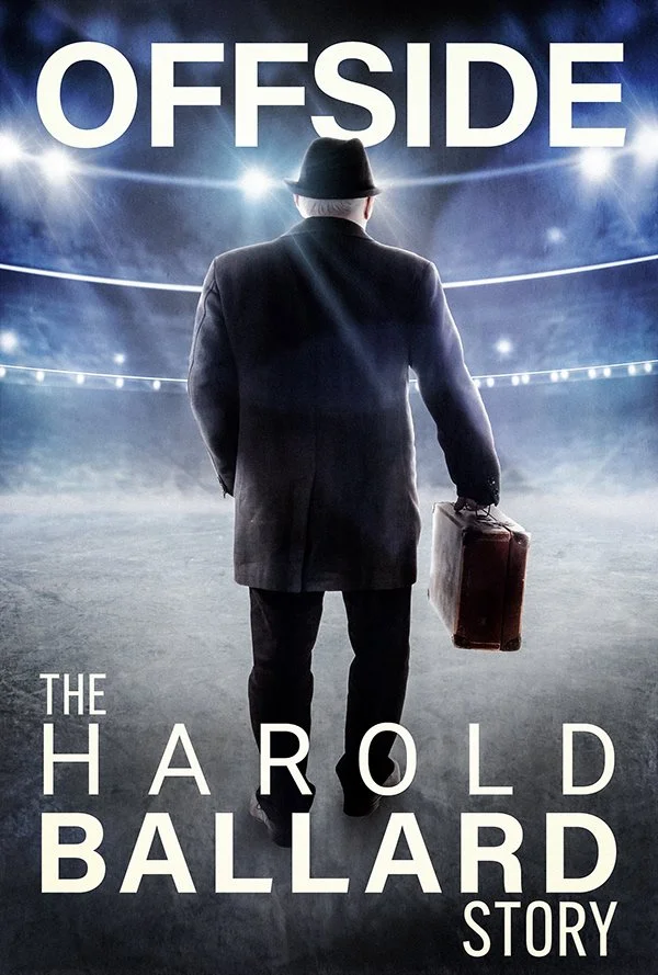 Poster for "Offside: The Harold Ballard Story" featuring a man in a suit and hat holding a briefcase, standing in an arena.