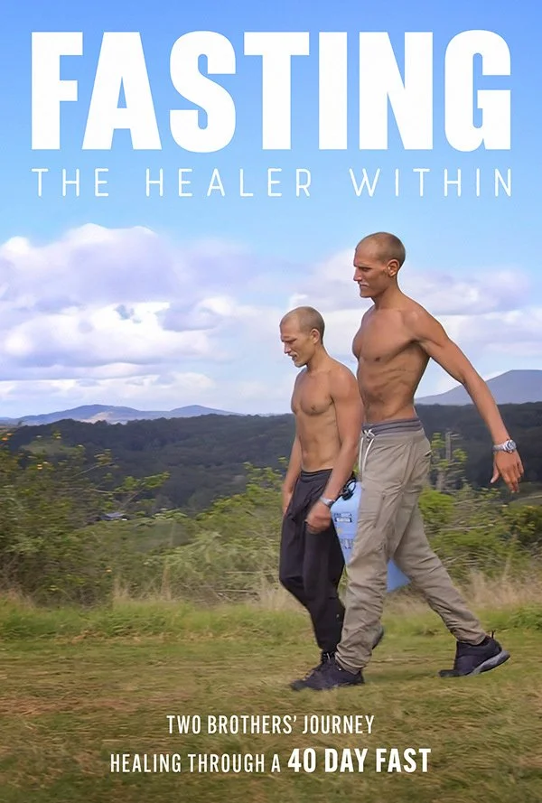 Two shirtless men walking outdoors with the text "Fasting: The Healer Within" and "Two Brothers' Journey Healing Through a 40 Day Fast" over the image.