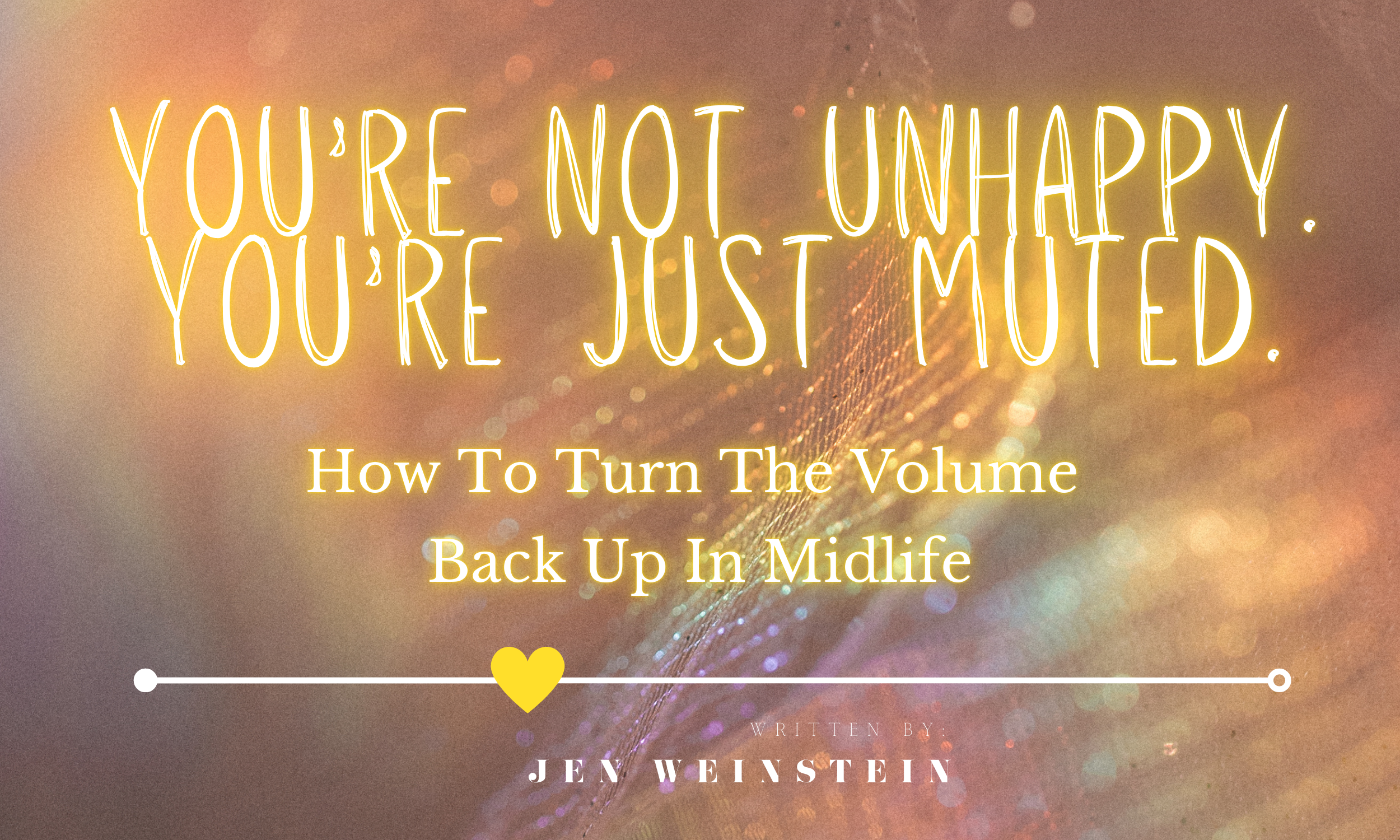 You’re Not Unhappy. You’re Just Muted.