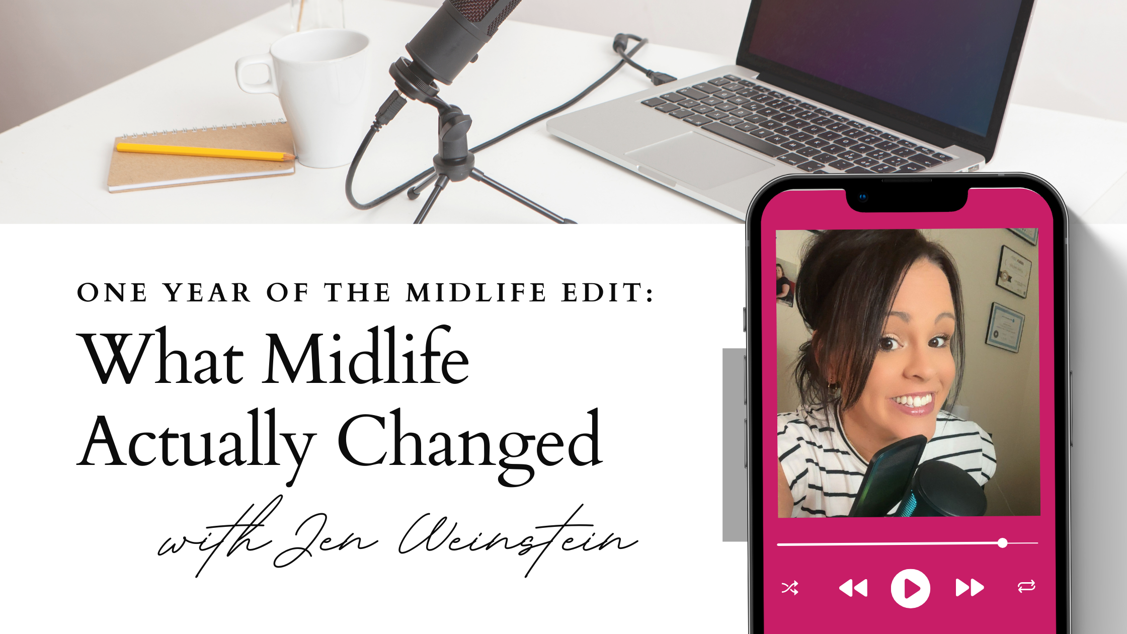 One Year of The Midlife Edit: What Midlife Actually Changed