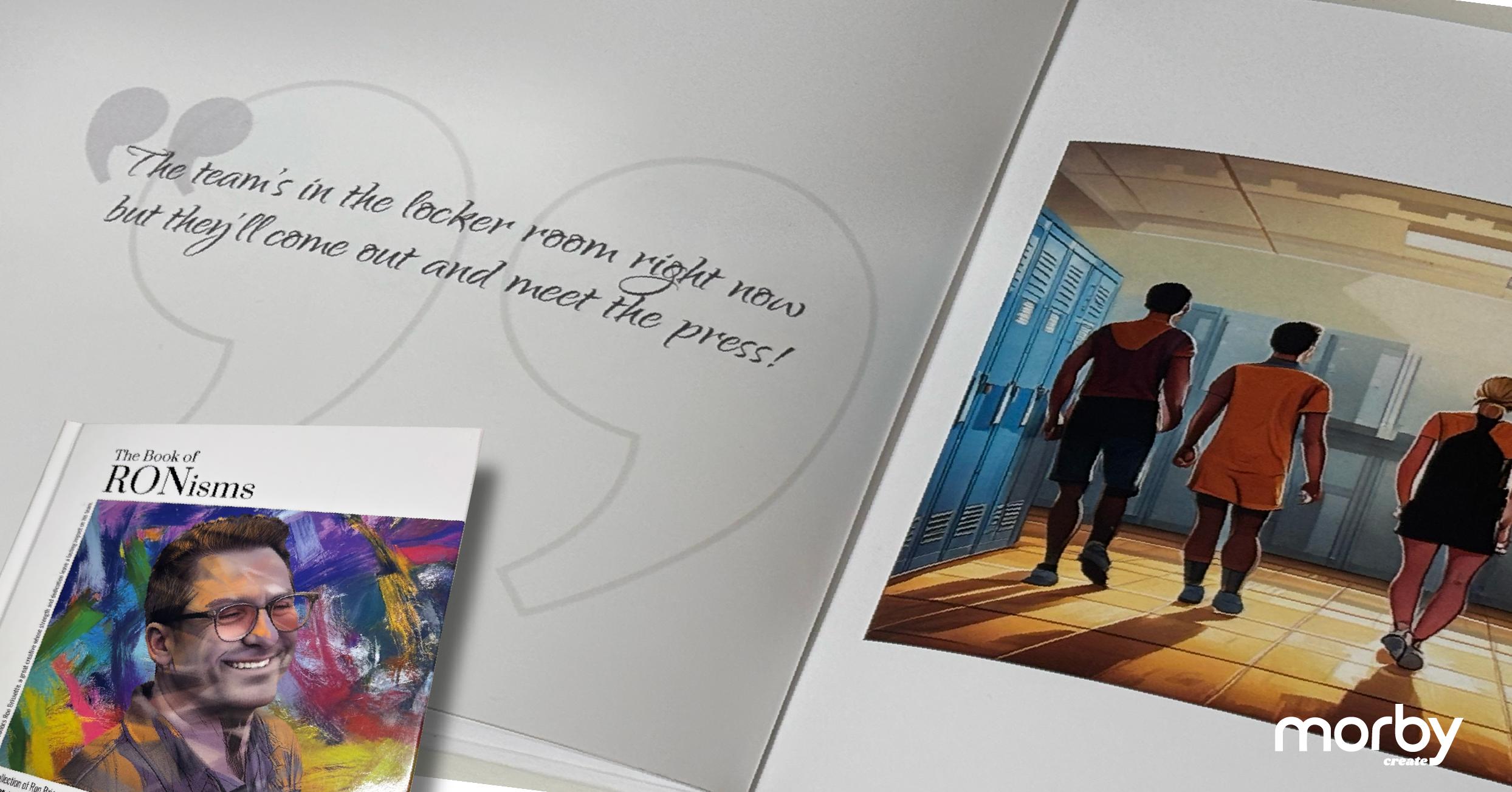 RONism #8 “The team’s in the locker room right now, but they'll come out and meet the press.