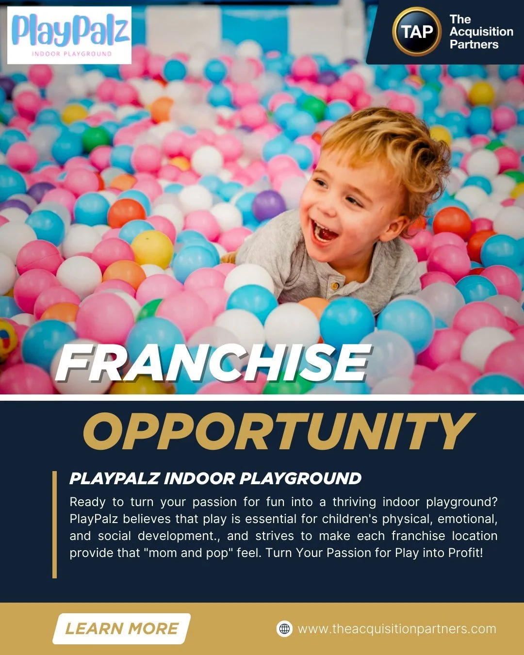 Fun is Always in Session
PlayPalz Indoor Playground offers a unique and rewarding franchise opportunity for entrepreneurs looking to make a meaningful impact with families in their communities in the booming children's entertainment industry. 

There