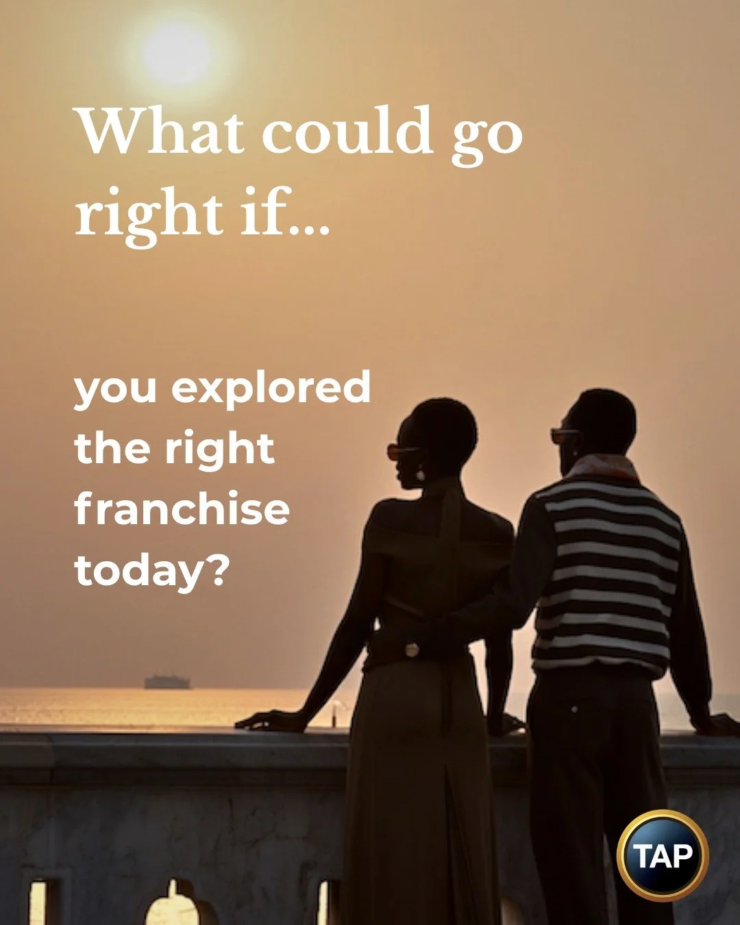 Waiting until you &lsquo;know enough&rsquo; is the silent killer of dreams. What could go right if you explored the right franchise today?

What could go right if your franchise launch was guided by experience, data, and proven systems? TAP provides 
