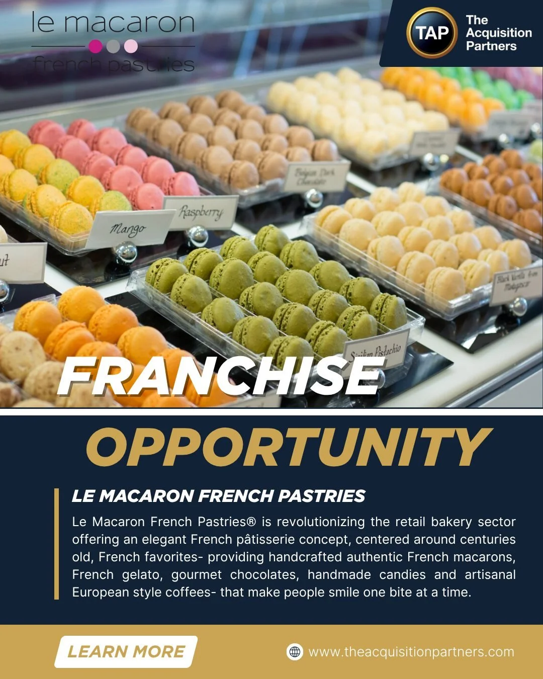 Le Macaron French Pastries&reg; is family owned and operated, and revolutionizing the retail bakery sector by offering an elegant French p&acirc;tisserie concept characterized by luxury and simplicity. An upscale yet affordable retail experience cent