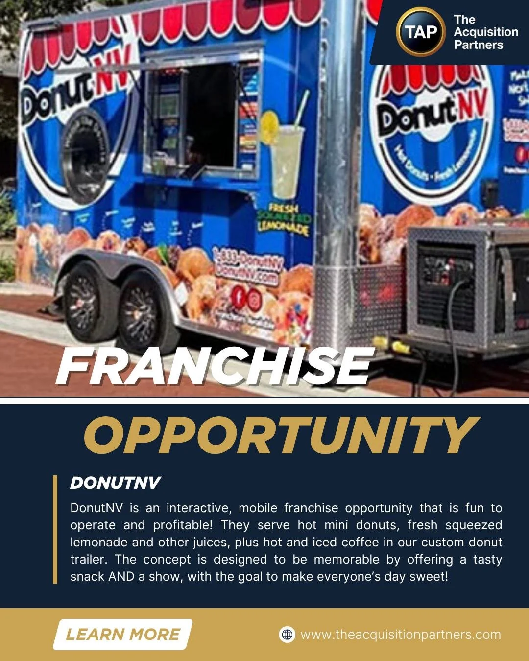 DonutNV is an interactive, mobile franchise opportunity that is fun to operate and profitable! They serve hot mini donuts, fresh squeezed lemonade and other juices, plus hot and iced coffee in our custom donut trailer. The concept is designed to be m