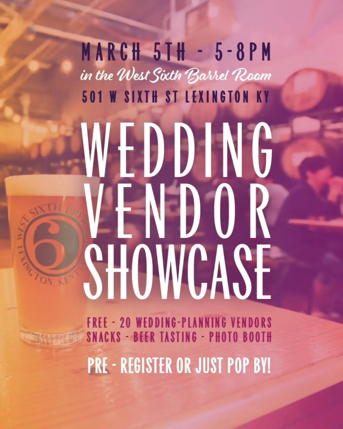 🚨 KENTUCKY BRIDES 🚨

Engaged? Planning your 2026/2027 wedding?
You NEED to be here.

✨ Wedding Vendor Showcase
📍 West Sixth Barrel Room
📅 March 5th | 5&ndash;8PM
🎟 FREE

Meet 20 curated wedding pros.
Sip beer. Grab inspo. Book your dream team.

