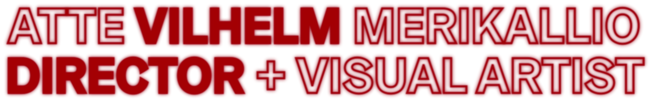 ATTE MERIKALLIO // DIRECTOR
