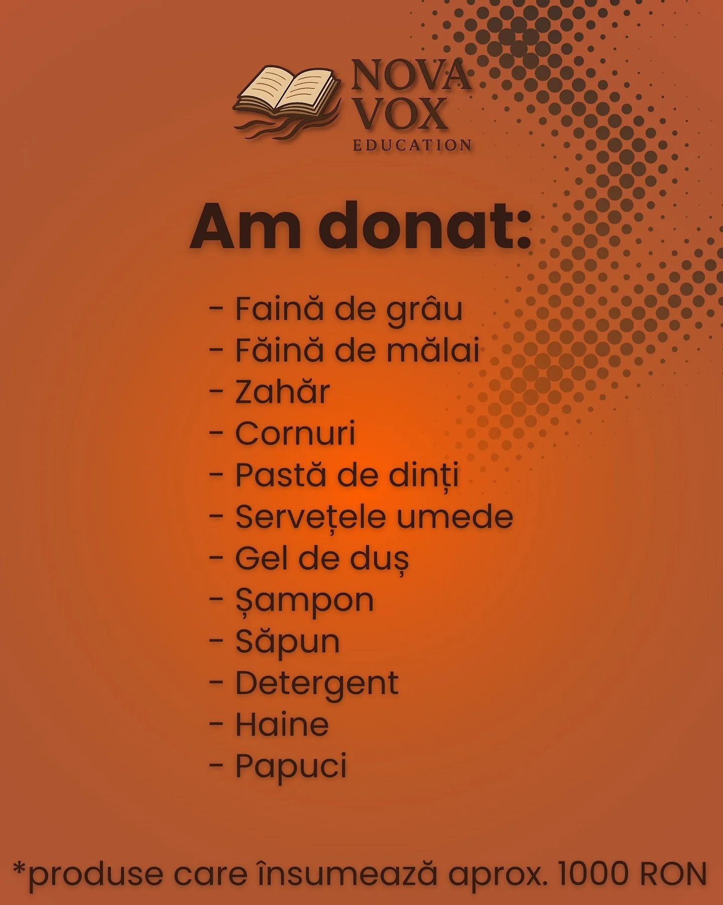 Nova Vox Education x Centrul Social „Oaza”
Am organizat o acțiune caritabilă prin care am reușit să donăm produse de igienă, alimente și îmbrăcăminte esențiale, în valoare de aproximativ 1000 RON.
Ce am reușit să oferim:
F