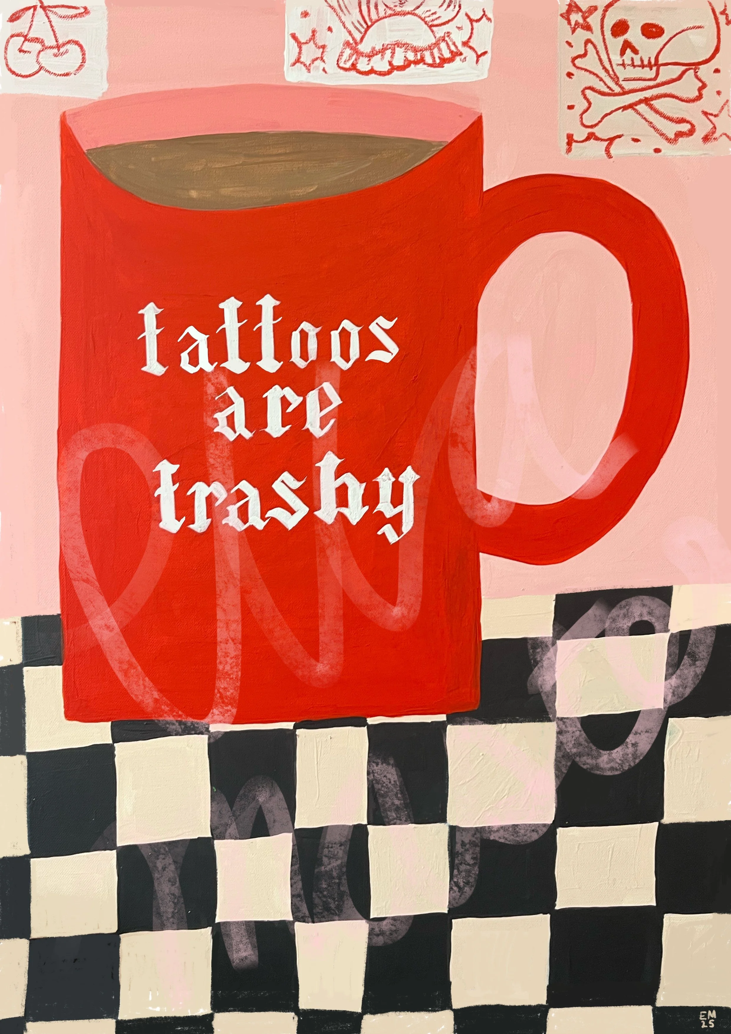 Pre order tattoos are trashy a4 print