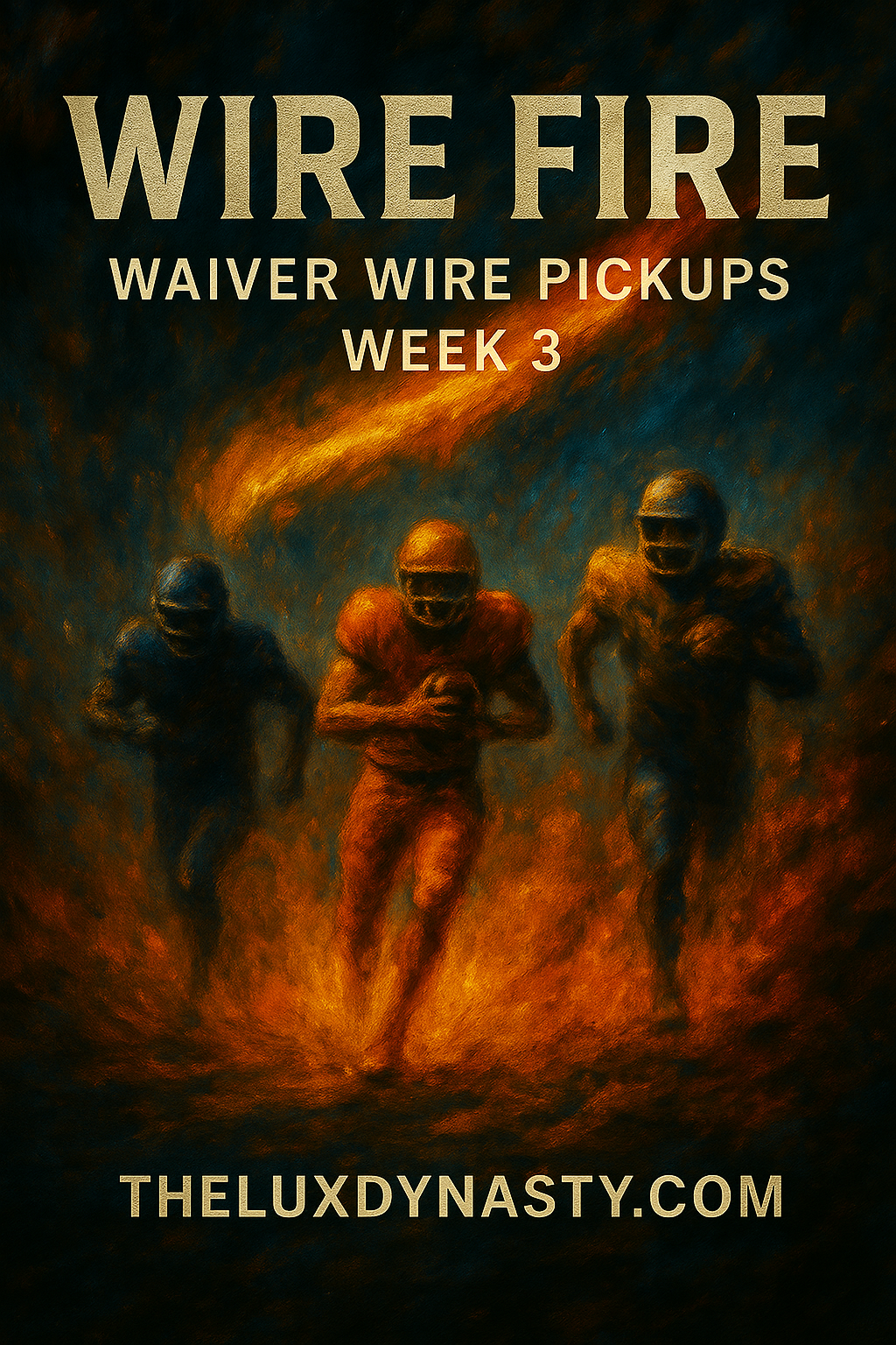 WIRE FIRE | WAIVER WIRE PICKUPS | WEEK 3