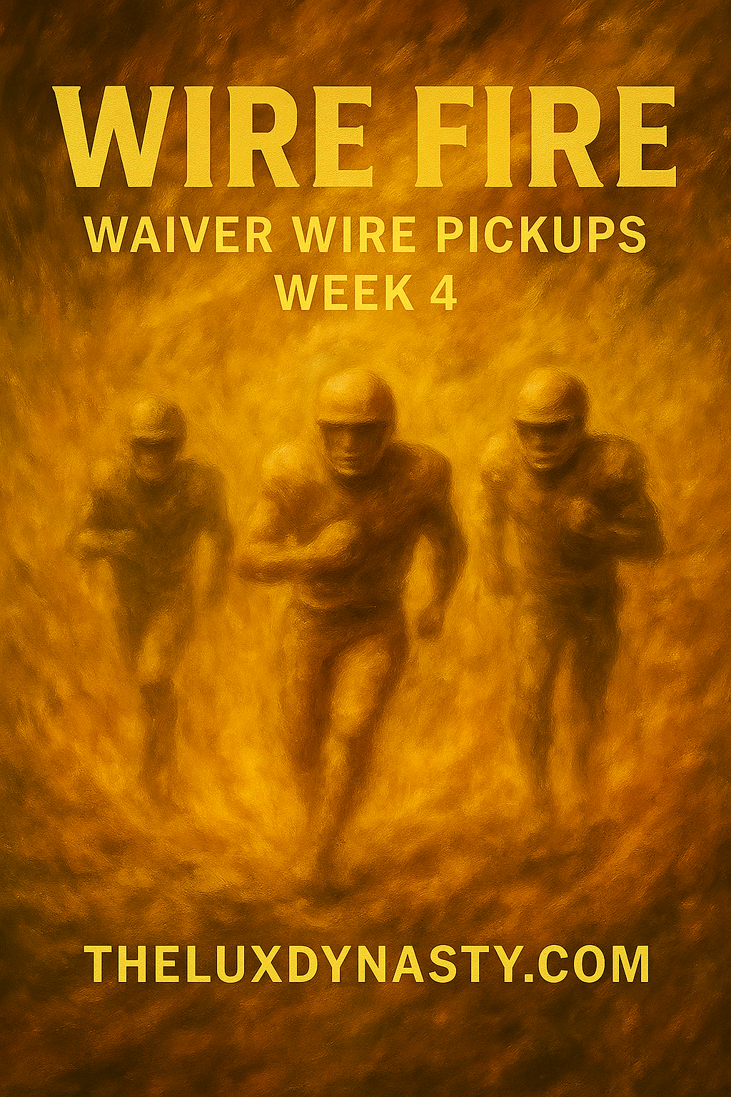 WIRE FIRE | WAIVER WIRE PICKUPS | WEEK 4