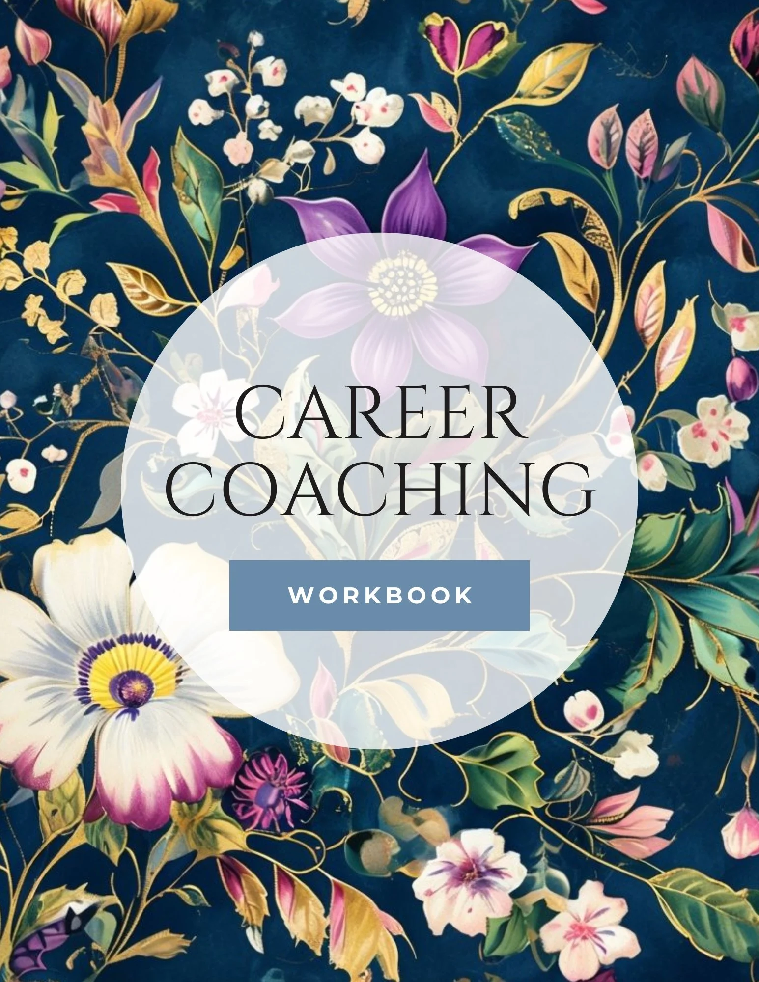Cover of a career coaching workbook with a blue floral background and a white circle in the center containing the title