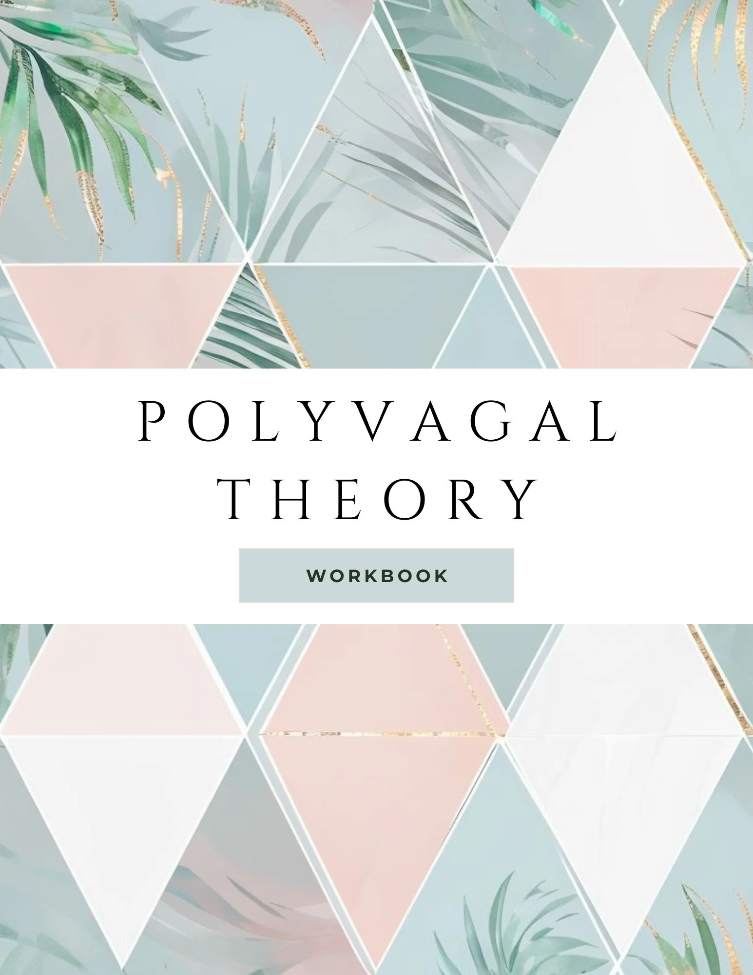 Cover of a workbook titled 'Polyvagal Theory'. The background features a pastel geometric pattern with triangular shapes and botanical illustrations.