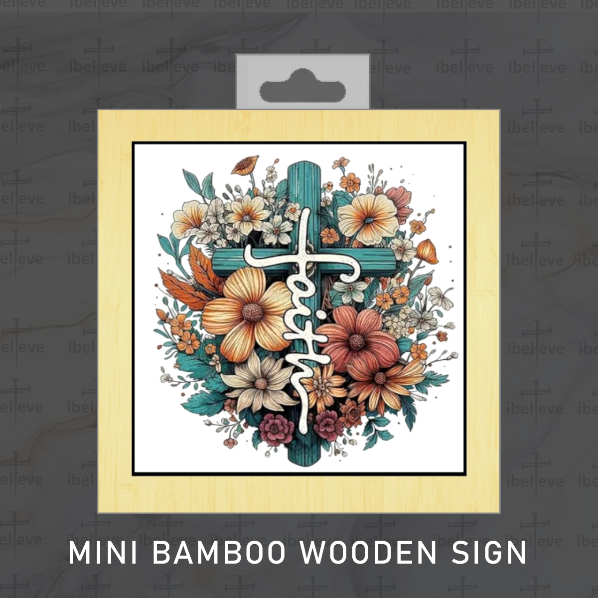 Faith Flowers Mini Wooden Sign