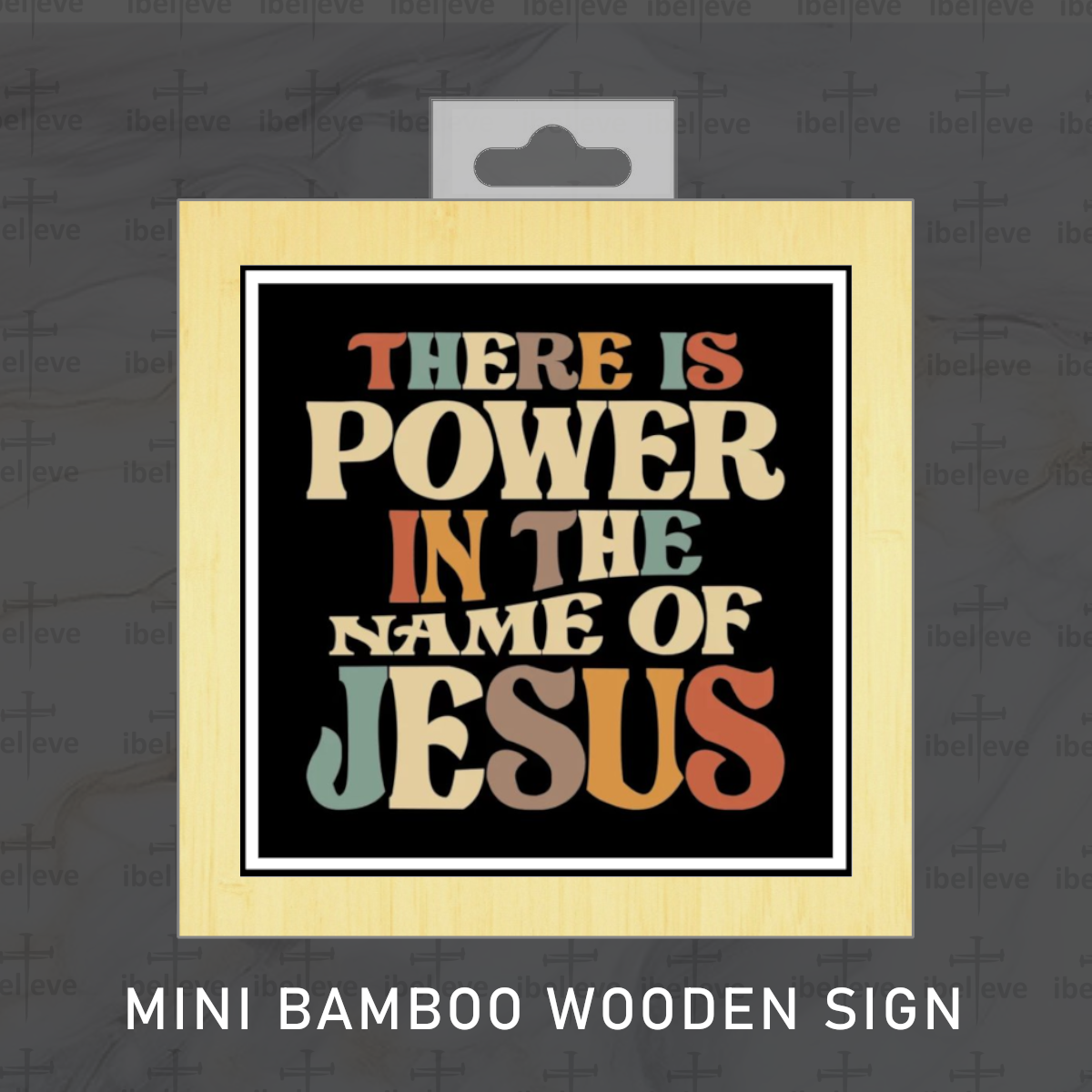 Power In The Name of Jesus Mini Sign