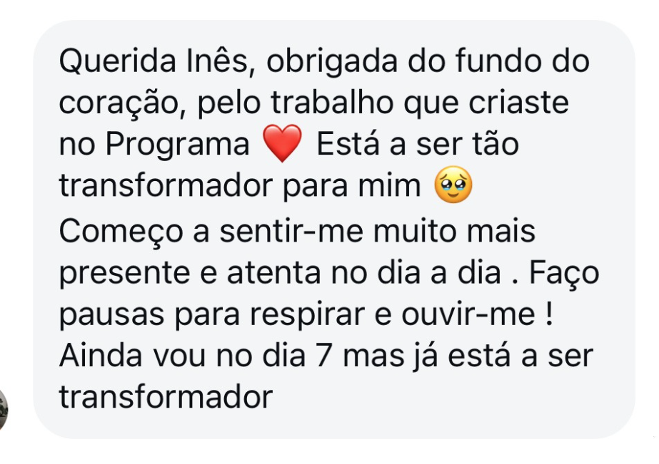 A message in Portuguese expressing gratitude to Inês for her work on a program, mentioning its positive impact on the sender, who feels more present and attentive, and looking forward to becoming a transformer on the seventh day.