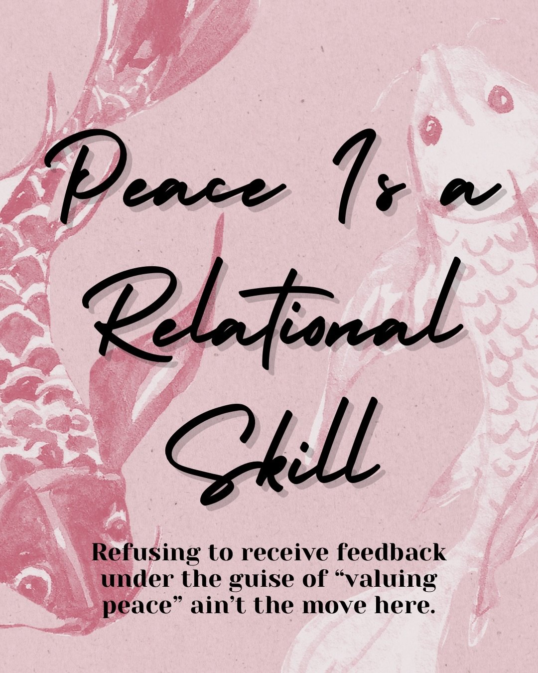 Peace in relationships comes from facing the hard conversations instead of avoiding them. 

Peace arrives after the storm is weathered, after the difficult thing is said, after both people meet each other a little more fully and gain clarity on what&